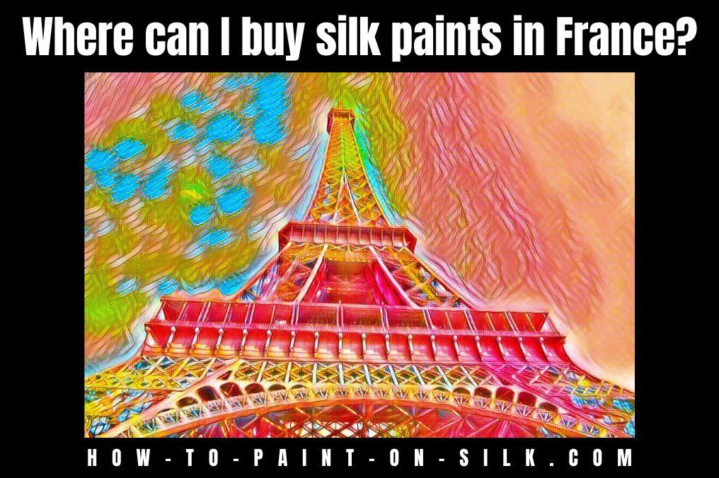 Where can I buy silk paints in France?