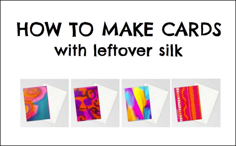 How to make cards with leftover silk